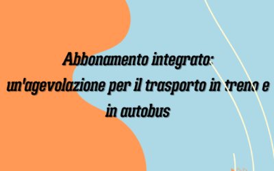 Abbonamento integrato: un’agevolazione per il trasporto in treno e in autobus